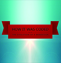 How It Was Coded: Evolution Of Web Development Techniques How It Was Coded: Evolution Of Web Development Techniques