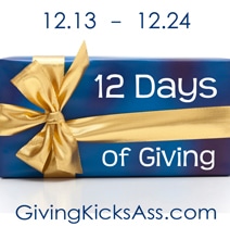 12 Days Of Giving: Because Giving Kicks Ass 12 Days Of Giving: Because Giving Kicks Ass