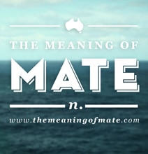 The Handy Guide For Understanding The Word “Mate” The Handy Guide For Understanding The Word “Mate”