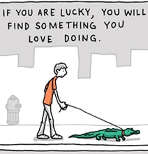 Follow Your Dreams & Find A Job You Love [Comic]