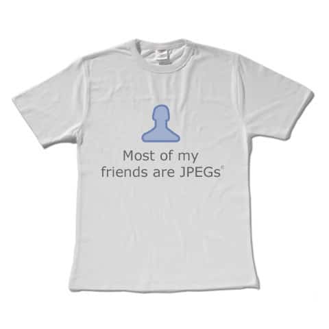 Hilarious Facebook T-Shirt Mashup Many Friends Are JPEGs Facebook