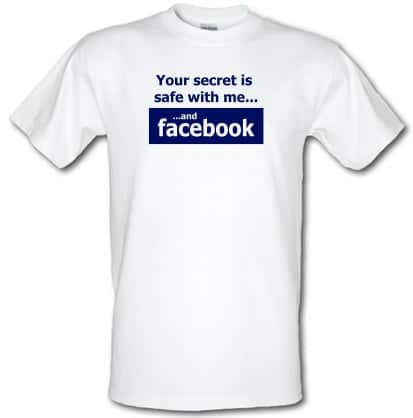 Hilarious Facebook T-Shirt Mashup Your Secret Is Safe Facebook