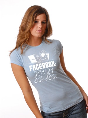 Hilarious Facebook T-Shirt Mashup Facebook Is My Day Job